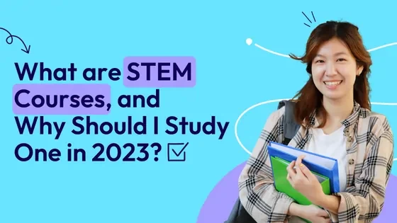 What are STEM Courses, and Why Should I Study One in 2023?