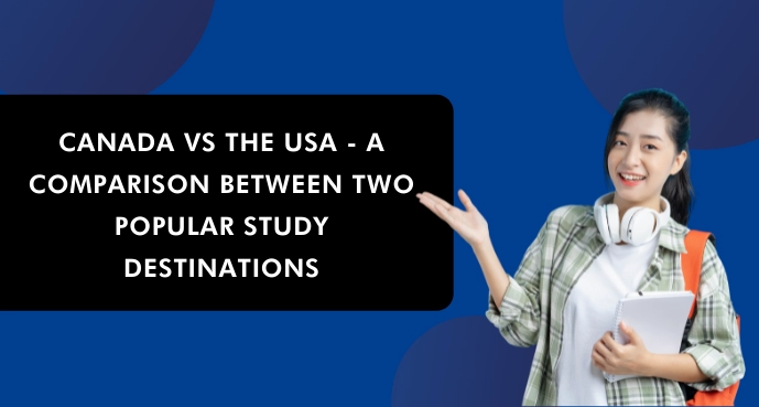 Canada vs the USA - A comparison between two popular study destinations