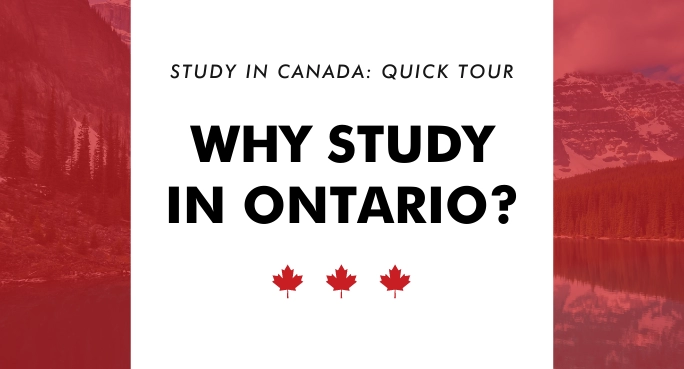 Canada Quick Tour: Why Study in Ontario?