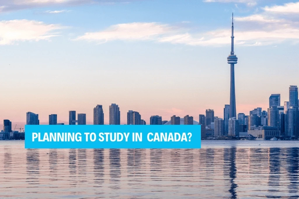 Planning to study in Canada?