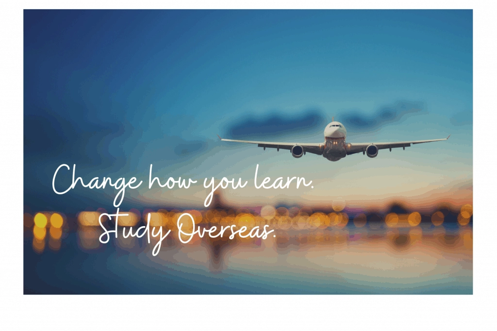 Change how you learn Study Overseas