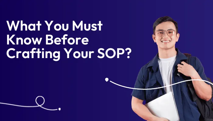 What You Must Know Before Crafting Your SOP?
