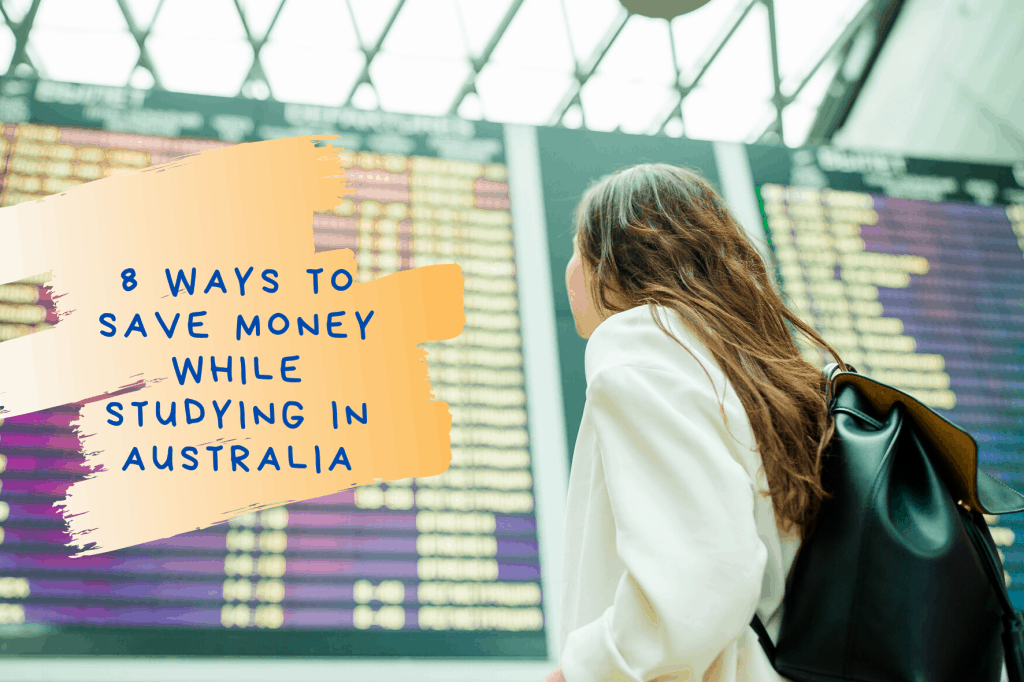 8 Ways to Save Money While Studying in Australia AECC Global