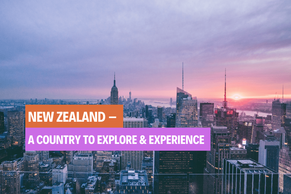 New-Zealand--A-Country-to-Explore-Experience-1024x682