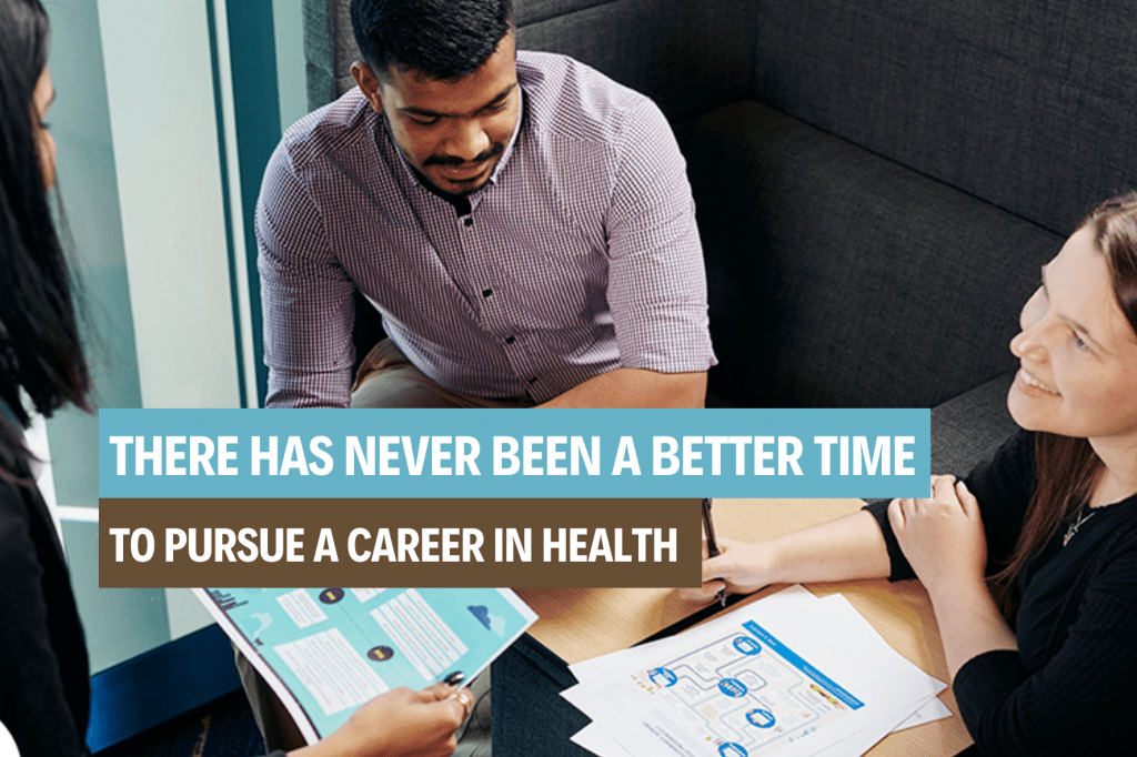 There-has-never-been-a-better-time-to-pursue-a-career-in-health-1024x682