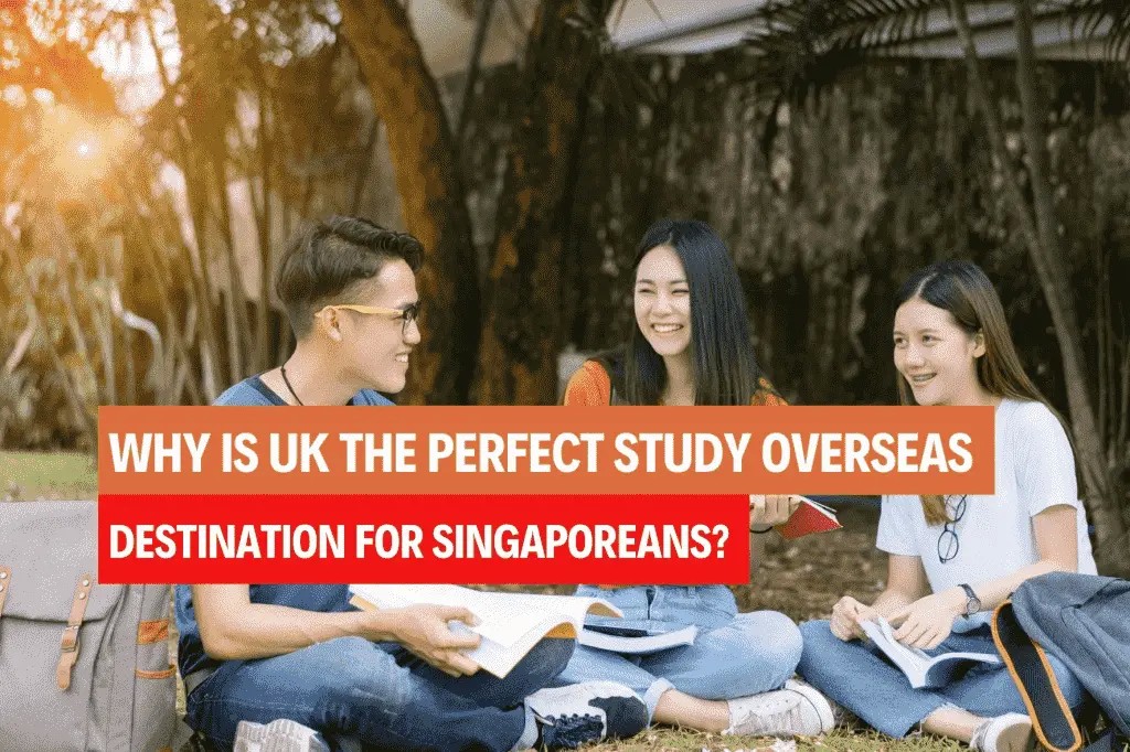why-is-uk-the-perfect-study-overseas-destination-for-singaporeans