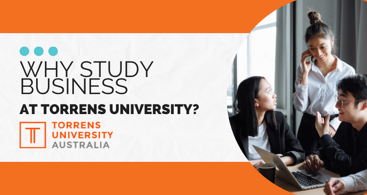 Why Study Business at Torrens University?